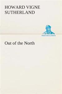 Out of the North