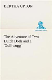Bokomslag för "The Adventure of Two Dutch Dolls and a 'Golliwogg'"
