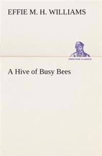 A Hive of Busy Bees