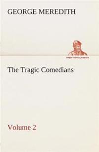 The Tragic Comedians - Volume 2