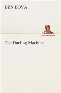 The Dueling Machine