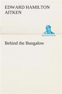 Behind the Bungalow