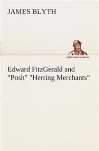 Edward FitzGerald and Posh Herring Merchants