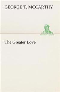 The Greater Love
