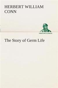 Bokomslag for "The Story of Germ Life"