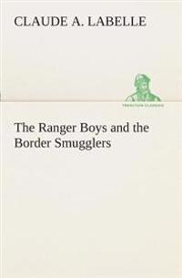 The Ranger Boys and the Border Smugglers