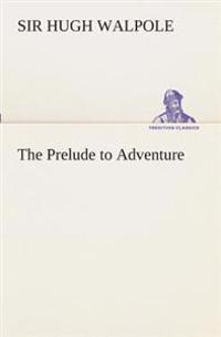 The Prelude to Adventure