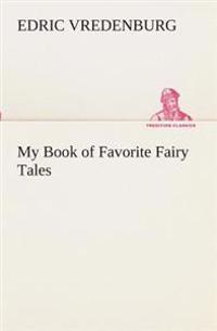 Bokomslag för "My Book of Favorite Fairy Tales"