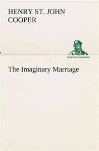 The Imaginary Marriage