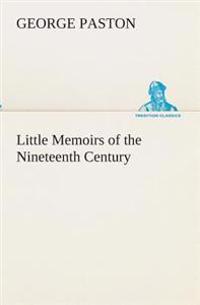 Bokomslag for "LITTLE MEMOIRS OF THE NINETEENTH CENTURY"