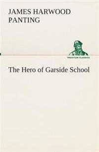 The Hero of Garside School