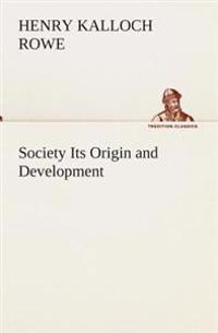 Society Its Origin and Development
