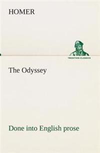The Odyssey Done into English prose