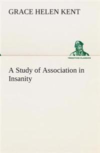 Bokomslag för "A Study of Association in Insanity"