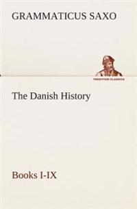 The Danish History, Books I-IX