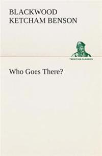 Who Goes There?
