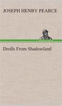 Bokomslag för "Drolls From Shadowland"