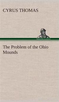 Bokomslag för "The Problem of the Ohio Mounds"