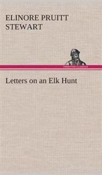 Bokomslag för "Letters on an Elk Hunt"