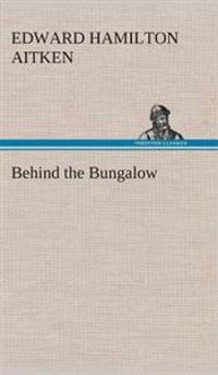Behind the Bungalow