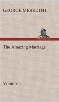 Bokomslag for "The Amazing Marriage - Volume 1"