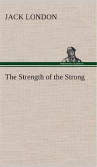 Bokomslag för "The Strength Of The Strong"
