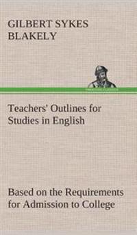Kirjan kansi "Teachers' Outlines for Studies in English Based on the Requirements for Admission to College"