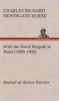 Bokomslag för "With the Naval Brigade in Natal (1899-1900) Journal of Active Service"