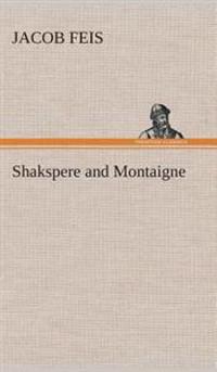 Shakspere and Montaigne