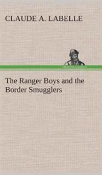 The Ranger Boys and the Border Smugglers