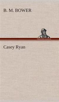 Kirjan kansi "Casey Ryan"