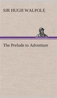 The Prelude to Adventure