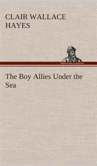 Bokomslag for "The Boy Allies Under the Sea"