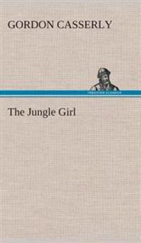Bokomslag for "The Jungle Girl"
