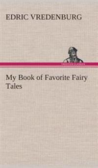 Bokomslag för "My Book of Favorite Fairy Tales"