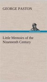 Bokomslag for "LITTLE MEMOIRS OF THE NINETEENTH CENTURY"