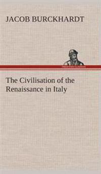 Bokomslag för "The Civilisation of the Renaissance in Italy"