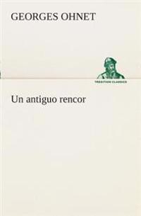 Un antiguo rencor