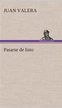 Pasarse de listo