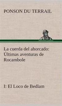Kirjan kansi "La cuerda del ahorcado Últimas aventuras de Rocambole"