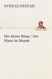 Der kleine Blaue / Der Mann im Monde