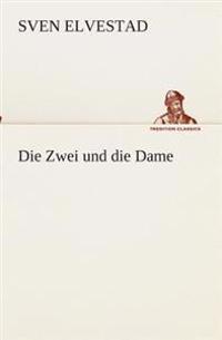 Die Zwei und die Dame