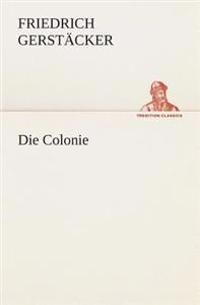Die Colonie