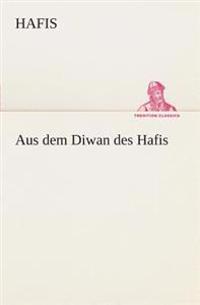 Aus dem Diwan des Hafis