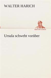 Ursula schwebt vorüber