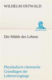 Die Mühle des Lebens