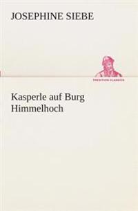 Bokomslag for "Kasperle auf Burg Himmelhoch"