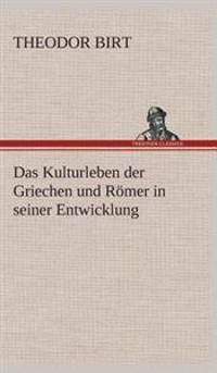 Bokomslag för "Das Kulturleben der Griechen und Römer in seiner Entwicklung"