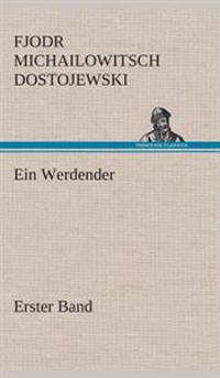 Ein Werdender - Erster Band