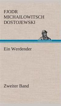 Ein Werdender - Zweiter Band